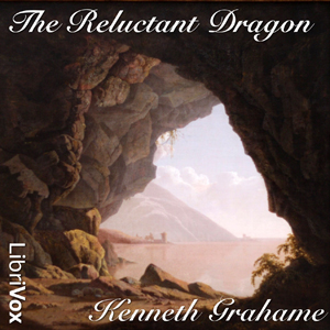 The Reluctant Dragon - Kenneth Grahame