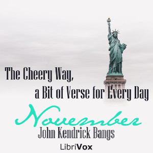 The Cheery Way, a Bit of Verse for Every Day - November - John Kendrick Bangs