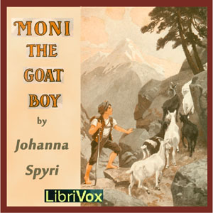 Moni the Goat-Boy - Johanna Spyri