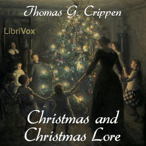 Christmas and Christmas Lore - Thomas G. Crippen