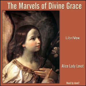 The Marvels of Divine Grace - Alice Lady Lovat
