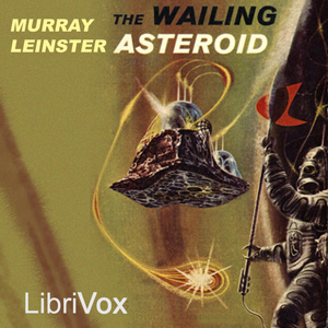 The Wailing Asteroid - Murray Leinster