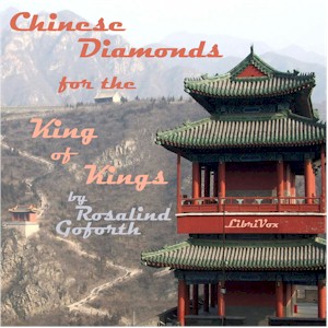 Chinese Diamonds for the King of Kings - Rosalind Goforth