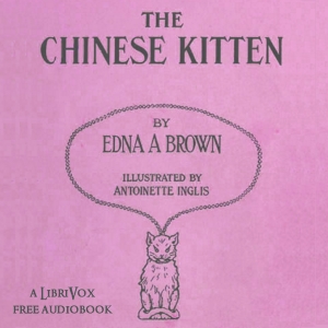 The Chinese Kitten - Edna Adelaide Brown