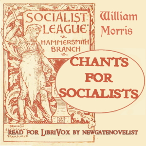 Chants for Socialists - William Morris