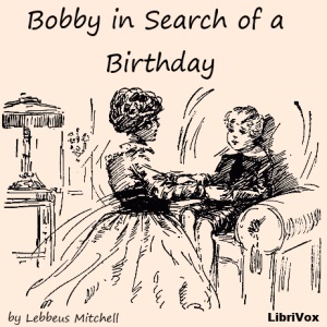 Bobby in Search of a Birthday - Lebbeus MITCHELL