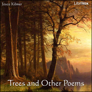 Trees and Other Poems - Joyce KILMER