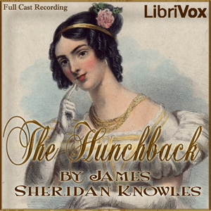 The Hunchback - James Sheridan Knowles