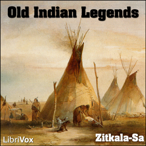 Old Indian Legends - Zitkala-Sa