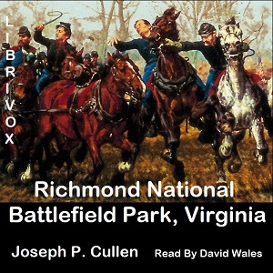 Richmond National Battlefield Park, Virginia - Joseph P. Cullen