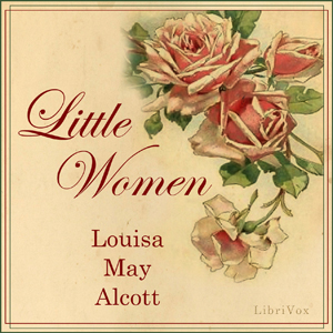 Little Women (version 3 dramatic reading) - Louisa May Alcott