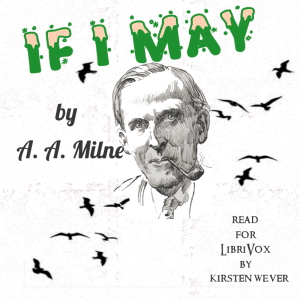 If I May (Version 2) - A. A. MILNE