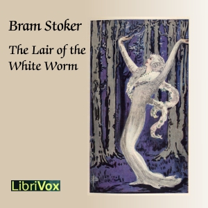The Lair of the White Worm (Version 2) - Bram Stoker