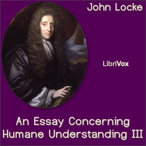An Essay Concerning Human Understanding Book III - John Locke