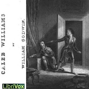 Caleb Williams or Things As They Are - William GODWIN