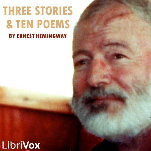 Three Stories & Ten Poems - Ernest HEMINGWAY