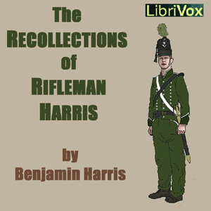 The Recollections of Rifleman Harris - Benjamin Randell HARRIS