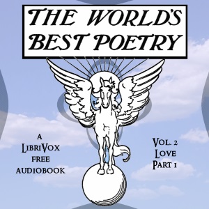 The World's Best Poetry, Volume 2: Love (Part 1) - Various