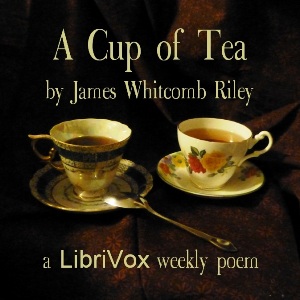 A Cup of Tea - James Whitcomb Riley