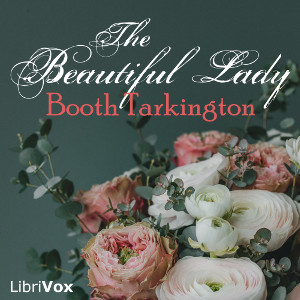 The Beautiful Lady - Booth Tarkington