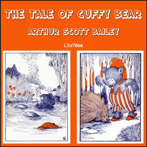 The Tale of Cuffy Bear - Arthur Scott Bailey