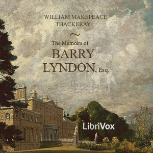 The Memoirs of Barry Lyndon, Esq. - William Makepeace Thackeray