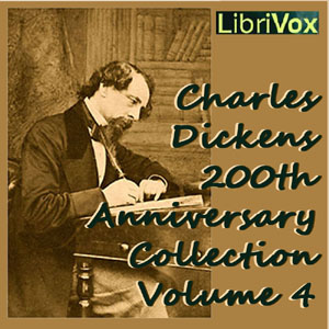 Charles Dickens 200th Anniversary Collection Vol. 4 - Charles Dickens