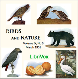 Birds and Nature, Vol. IX, No 3, March 1901 - Various