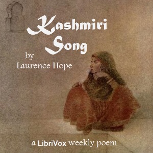 Kashmiri Song - Laurence Hope
