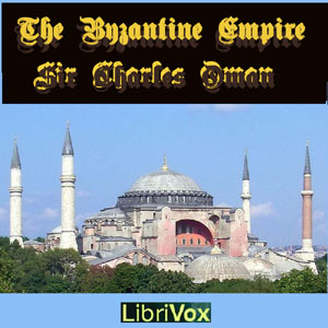 The Byzantine Empire - Charles William Chadwick Oman