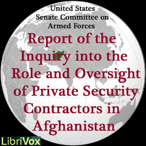 Report of the Inquiry into the Role and Oversight of Private Security Contractors in Afghanistan - UNITED STATES SENATE COMMITTEE ON ARMED SERVICES