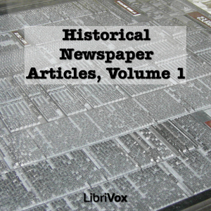 Historical Newspaper Articles, Volume 1 - Various