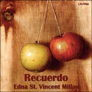 Recuerdo - Edna St. Vincent Millay