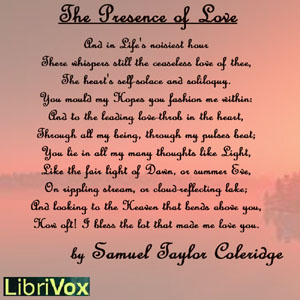 The Presence of Love - Samuel Taylor Coleridge