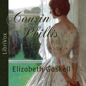 Cousin Phillis - Elizabeth Cleghorn Gaskell