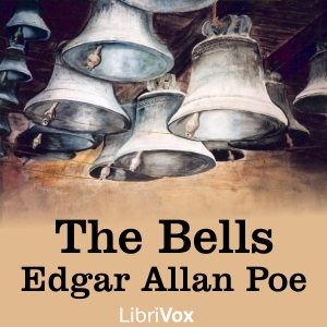The Bells - Edgar Allan Poe