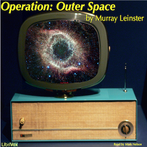 Operation: Outer Space - Murray Leinster