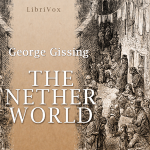 The Nether World - George Gissing