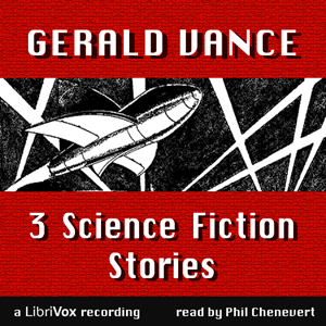 3 Science Fiction Stories by Gerald Vance - Gerald VANCE