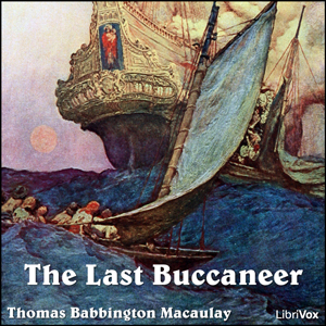 The Last Buccaneer - Thomas Babington Macaulay