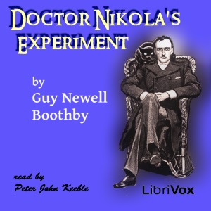 Dr. Nikola’s Experiment - Guy Boothby