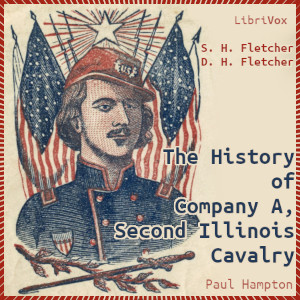 The History of Company A, Second Illinois Cavalry - Samuel H. Fletcher</a> and <a href="https://libriv