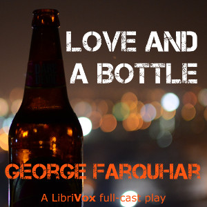 Love and a Bottle - George Farquhar