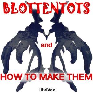 Blottentots and How to Make Them - John Prosper CARMEL