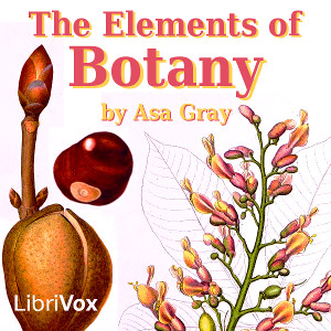 The Elements of Botany - Asa GRAY