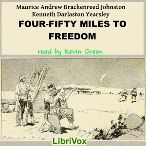 Four-Fifty Miles to Freedom - Maurice Andrew Brackenreed Johnston