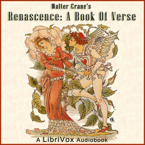 Renascence: A Book of Verse - Walter Crane