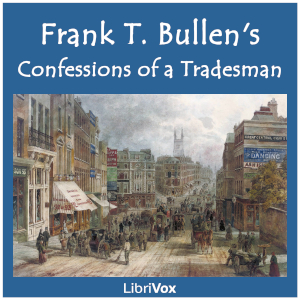 Confessions of a Tradesman - Frank Thomas Bullen