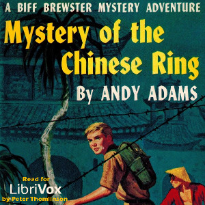 The Mystery of the Chinese Ring - Andy ADAMS