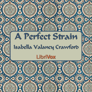 A Perfect Strain - Isabella CRAWFORD